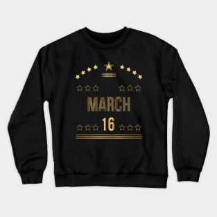 March 16 Crewneck Sweatshirt